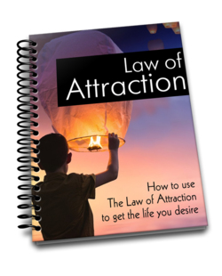 How To Use The Law Of Attraction To Get The Life You Really Want