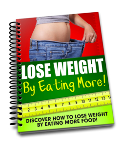 Lose Weight by Eating More